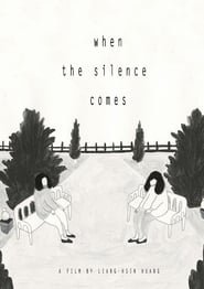 When The Silence Comes