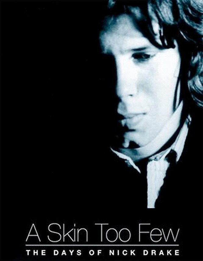 A Skin Too Few: The Days of Nick Drake (2002) - Documentario