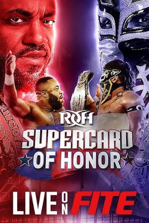 ROH Supercard of Honor XV (2022) Streaming, Trailer, Trama, Cast
