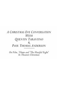 A Christmas Eve Conversation With Quentin Tarantino & Paul Thomas Anderson