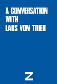 A Conversation with Lars von Trier about the Europe Trilogy