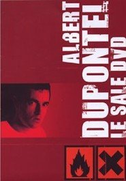 Albert Dupontel - Le Sale DVD
