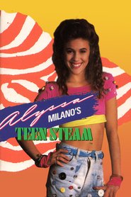 Alyssa Milano's - Teen Steam