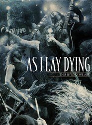 As I lay Dying: This Is Who We Are