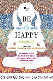 Be Happy - La Mindfulness a Scuola