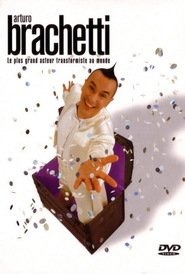 Brachetti, Arturo - Le plus grand acteur transformiste au monde