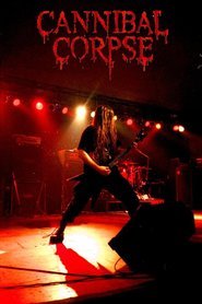 Cannibal Corpse: Hammer Smashed Laiterie (Live in Strasbourg 2004)