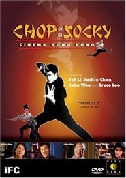 Chop Socky: Cinema Hong Kong