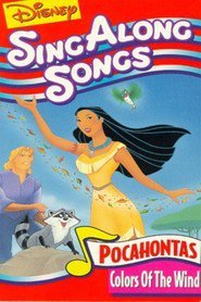 Disney Sing-Along-Songs: Pocahontas - Colors of the Wind