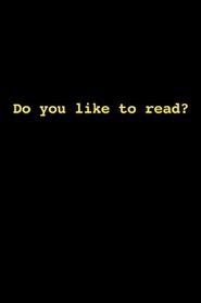 Do You Like to Read?