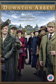 Downton Abbey - A Journey To The Highlands