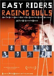 Easy Riders, Raging Bulls: How the Sex, Drugs and Rock 'N' Roll Generation Saved Hollywood