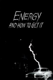 Energy and How to Get It