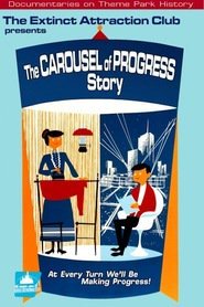 Extinct Attractions Club Presents: The Carousel of Progress Story