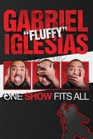 Gabriel 'Fluffy' Iglesias: One Show Fits All