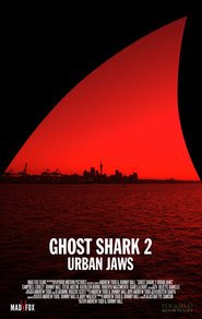 Ghost Shark 2: Urban Jaws