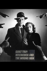 Guilt Trip: Hitchcock and 'The Wrong Man'