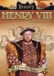 Henry VIII & His Six Wives
