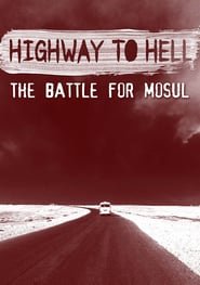 Highway to Hell: The Battle of Mosul