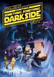I Griffin Presentano: Something Something Something Dark Side