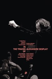 In The Tracks Of - Alexandre Desplat