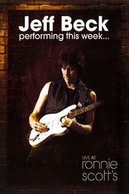 Jeff Beck: Performing This Week... Live at Ronnie Scotts