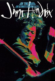 Jimi Hendrix - On the Road - Ultimate Experience Live!