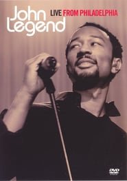 John Legend Live from Philadelphia