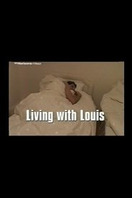 Living with Louis