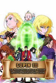 Lupin III - La principessa della brezza: La città nascosta nel cielo