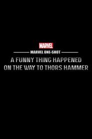 Marvel One-Shot: A Funny Thing Happened on the Way to Thor's Hammer