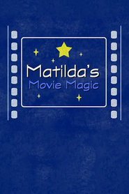 Matilda's Movie Magic: The Making of 'Matilda'