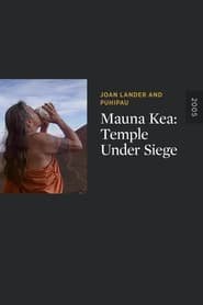 Mauna Kea: Temple Under Siege