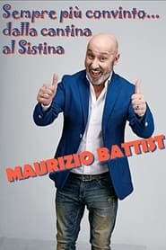 Maurizio Battista - Sempre più convinto dalla cantina al Sistina