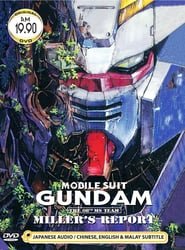 Mobile Suit Gundam: The 08th MS Team - Miller's Report