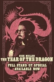 Nick Mullen: The Year of the Dragon