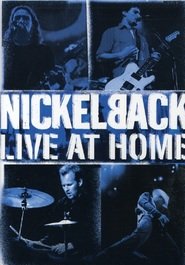 Nickelback: Live at Home