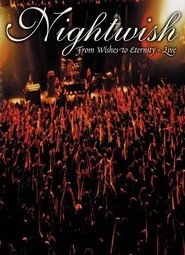 Nightwish: From Wishes to Eternity - Live
