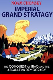 Noam Chomsky: Imperial Grand Strategy