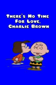 Non c'è tempo per l'amore, Charlie Brown!