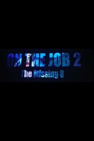On the Job: The Missing 8