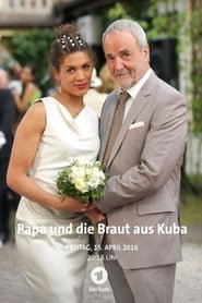 Papa und die Braut aus Kuba