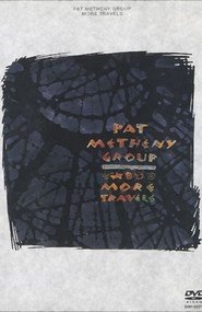 Pat Metheny Group - More Travels