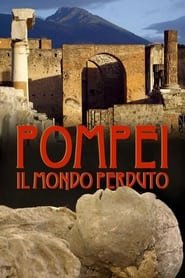 Pompei: Il mondo perduto