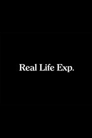 Real Life Exp.