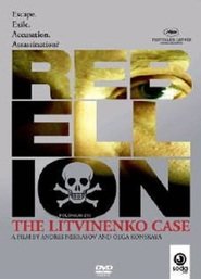 Rebellion: The Litvinenko Case