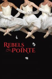Rebels on Pointe - Tutù, scarpette e testosterone
