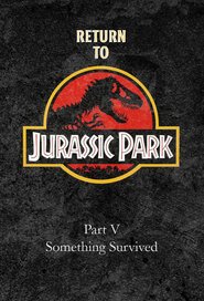 Return to Jurassic Park: Something Survived