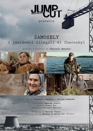 Samosely, i residenti illegali di Chernobyl