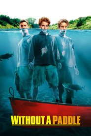 Without a Paddle - Un tranquillo week-end di vacanza